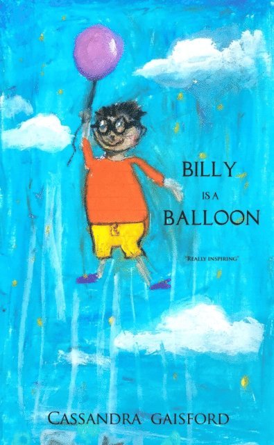 Cassandra Gaisford - Billy is a Balloon, E-bok