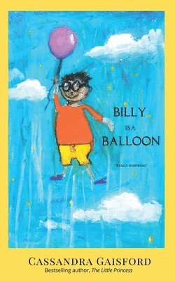 Cassandra Gaisford - Billy is a Balloon, Häftad