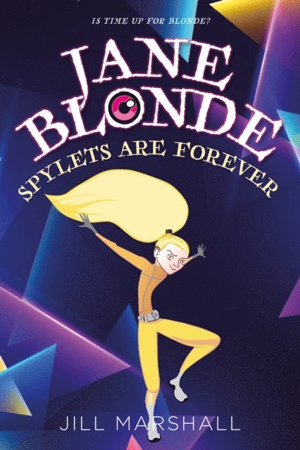 Jill Marshall - Jane Blonde Spylets Are Forever, E-bok