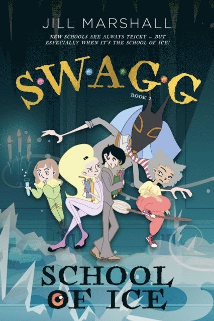 Jill Marshall - SWAGG series, Book 2: School of I.C.E., E-bok