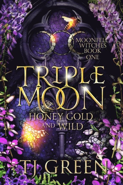 TJ Green - Triple Moon: Honey Gold and Wild, E-bok