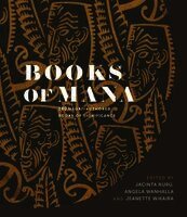 Jacinta Ruru, Angela Wanhalla, Jeanette Wikaira - Books of Mana, Inbunden