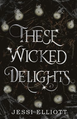 Jessi Elliott - These Wicked Delights, Häftad. Tillgänglighet: Lägg i varukorg