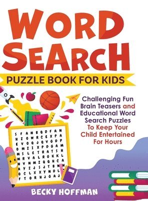 Becky Hoffman - Word Search Puzzle Book For Kids, Inbunden