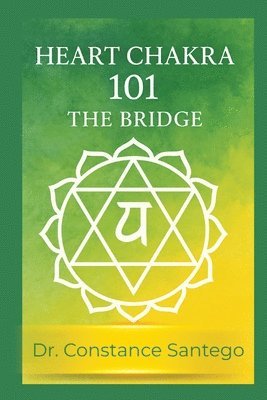 Constance Santego - Heart Chakra 101, Häftad