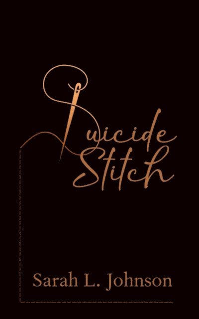 Sarah L Johnson - Suicide Stitch, E-bok
