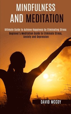 David McCoy - Mindfulness and Meditation, Häftad. Tillgänglighet: Lägg i varukorg