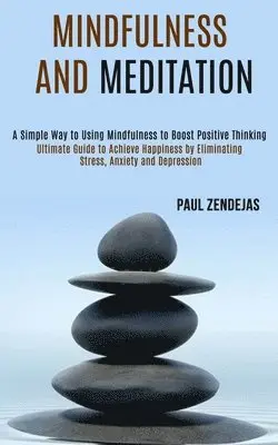Paul Zendejas - Mindfulness and Meditation, Häftad. Tillgänglighet: Lägg i varukorg