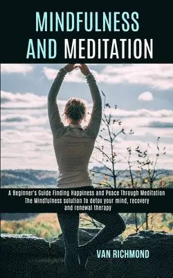 Van Richmond - Mindfulness and Meditation, Häftad. Tillgänglighet: Lägg i varukorg