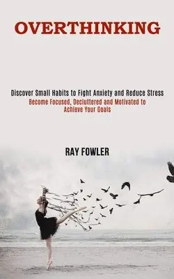 Ray Fowler - Overthinking, Häftad. Tillgänglighet: Lägg i varukorg