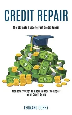 Leonard Curry - Credit Repair, Häftad. Tillgänglighet: Lägg i varukorg