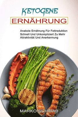 Marko Schwab - Ketogene Ernährung, Häftad