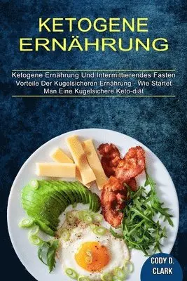 Cody D Clark - Ketogene Ernährung, Häftad. Tillgänglighet: Lägg i varukorg