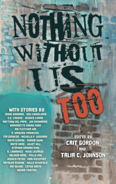 Talia C. Johnson, Cait Gordon - Nothing Without Us Too, E-bok