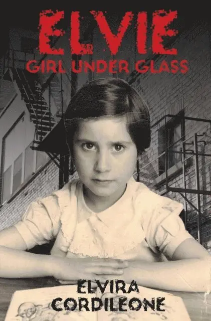 Elvira Cordileone - Elvie, Girl Under Glass, E-bok. Tillgänglighet: Lägg i varukorg