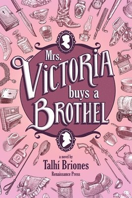 Talhi Briones - Mrs. Victoria buys a Brothel, Häftad