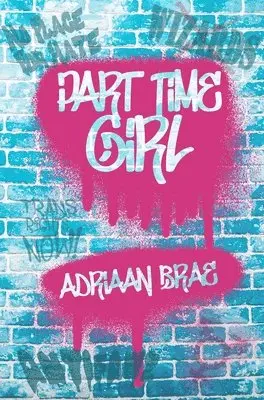 Adriaan Brae - Part Time Girl, Häftad. Tillgänglighet: Lägg i varukorg