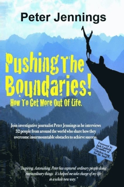 Peter Jennings - Pushing the Boundaries! How to Get More Out of Life, E-bok