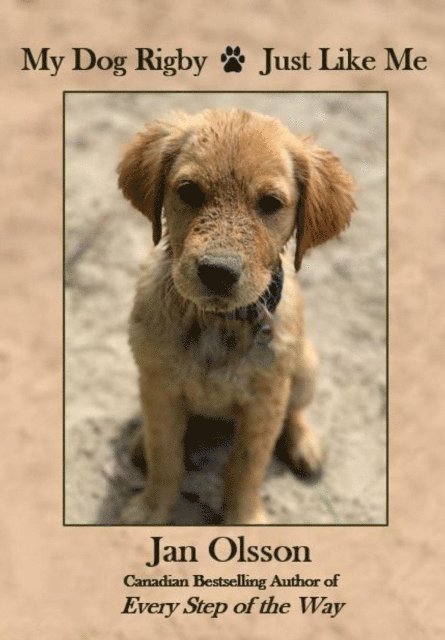 Jan Olsson - My Dog Rigby: Just Like Me, E-bok