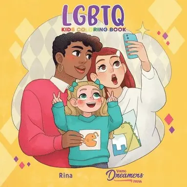 Young Dreamers Press - LGBTQ Kids Coloring Book, Häftad