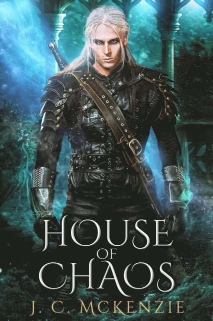 J. C. McKenzie - House of Chaos, E-bok