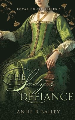 Anne R Bailey, Anne R. Bailey - Lady's Defiance, Häftad