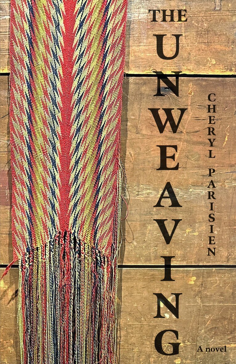 Cheryl Parisien - Unweaving, Häftad