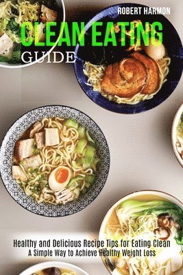 Robert Harmon - Clean Eating Guide, Häftad