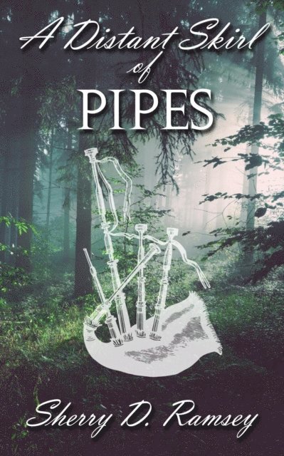 Sherry D. Ramsey - Distant Skirl of Pipes, E-bok