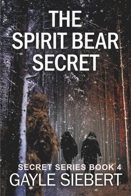Gayle Siebert - Spirit Bear Secret, Häftad