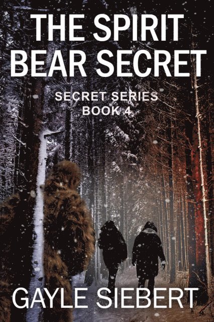 Gayle Siebert - Spirit Bear Secret, E-bok