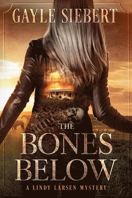 Gayle Siebert - Bones Below, Häftad