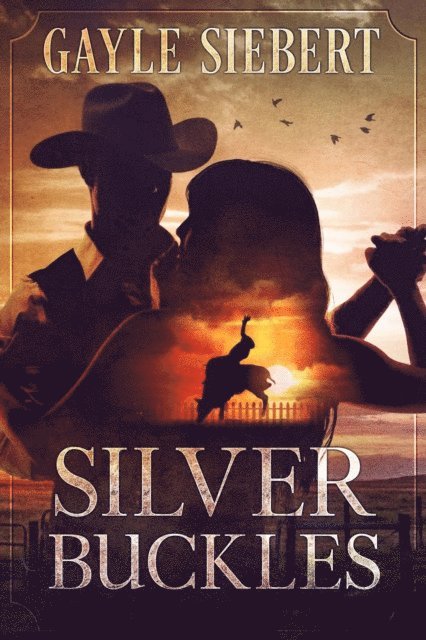 Gayle Siebert - Silver Buckles, E-bok