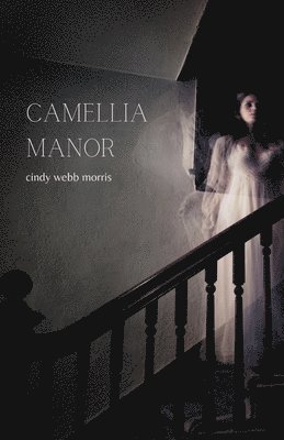 Cindy Webb Morris - Camellia Manor, Häftad