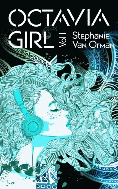 Stephanie Van Orman - Octavia Girl Vol. I, E-bok