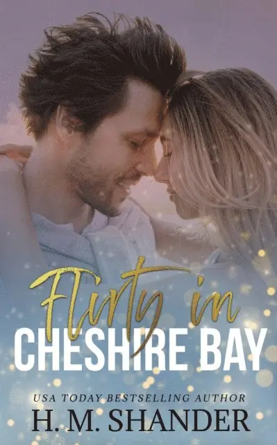 H.M. Shander - Flirty in Cheshire Bay, E-bok. Tillgänglighet: Lägg i varukorg