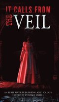 It Calls From the Veil