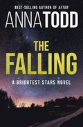The Falling: A Brightest Stars Novel