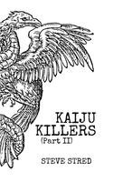 Steve Stred - Kaiju Killers Pt II, Häftad. Tillgänglighet: Lägg i varukorg