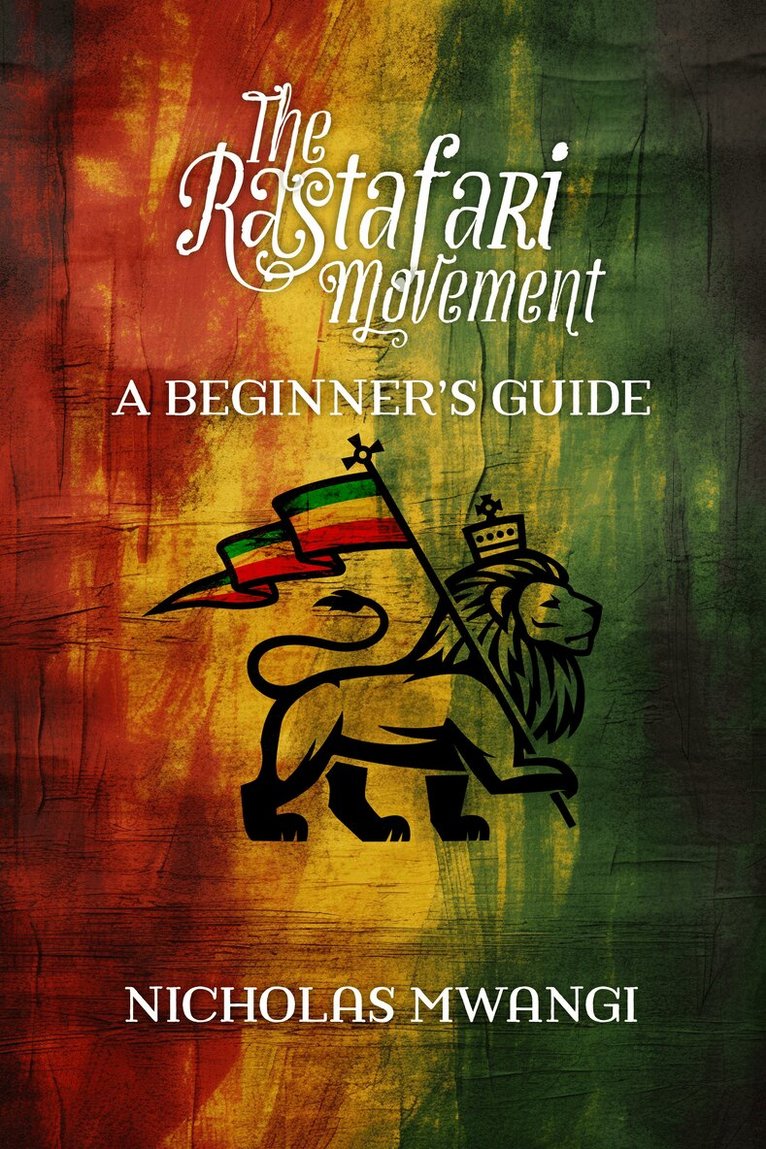 Nicholas Mwangi - Rastafarianism: A Beginner's Guide, Häftad
