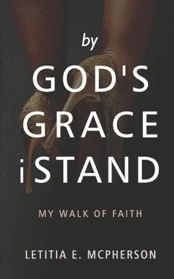 Letitia E McPherson - By God's Grace i Stand, Häftad. Tillgänglighet: Lägg i varukorg