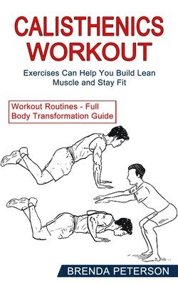 Brenda Peterson - Calisthenics Workout, Häftad