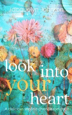 Jacquelyn Johnson - Look Into Your Heart, Inbunden