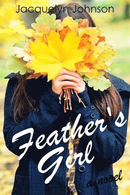 Jacquelyn Johnson - Feather's Girl, Häftad
