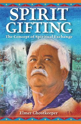 Elmer Ghostkeeper - Spirit Gifting, Häftad