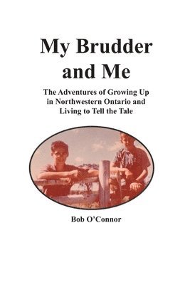 Bob O'Connor - My Brudder and Me, Häftad