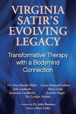 Nitza Broide-Miller, Mary Leslie - Virginia Satir's Evolving Legacy, Häftad