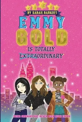 Sarah Barkoff - Emmy Gold is Totally E̶x̶t̶r̶a̶ordinary, Häftad. Tillgänglighet: Lägg i varukorg