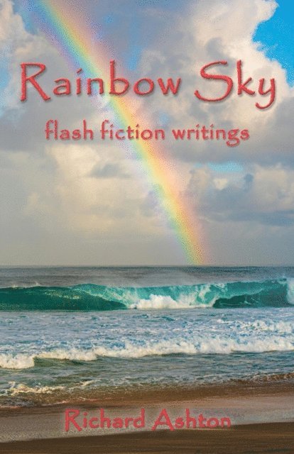 Richard Ashton - Rainbow Sky, E-bok