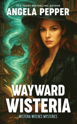 Angela Pepper - Wayward Wisteria, Häftad